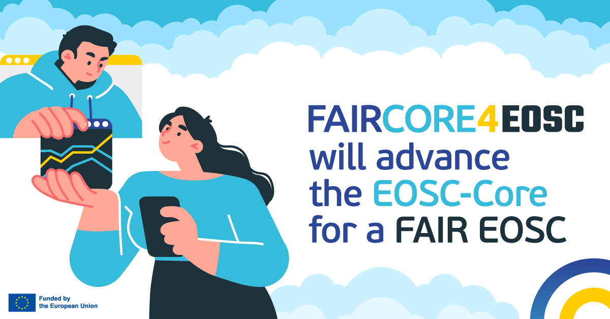FAIRCORE4EOCS will advance the EOSC-Core for a FAIR EOSC
